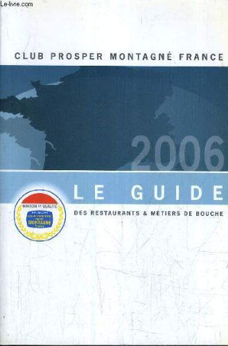 LE GUIDE DES RESTAURANTS ET METIERS DE BOUCHE.