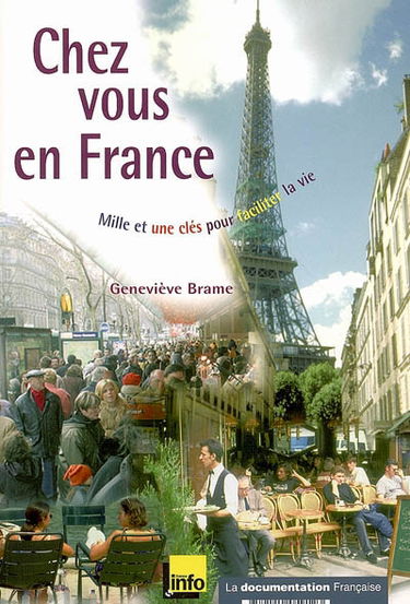 Chez vous en France : mille et une clés pour faciliter la vie