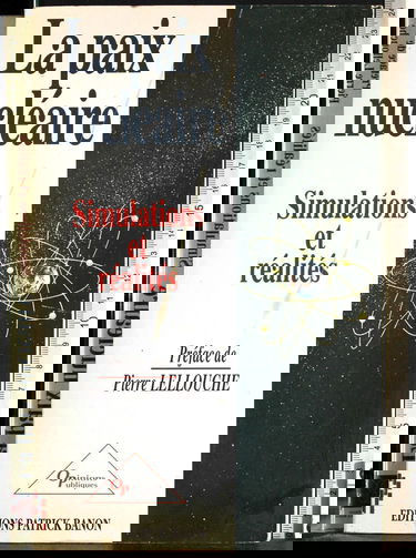 La paix nucléaire : simulations et réalités