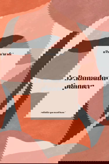 Le Ramadan Planner: Journal d'objectif pour les jours de Ramadan, suivi des prières, invocations (dua), lecture du coran, et astuce pour élever sa foi