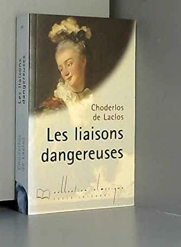 Couverture de Les liaisons dangereuses (Collection Classique) par Pierre-Ambroise-François Choderlos de Laclos
