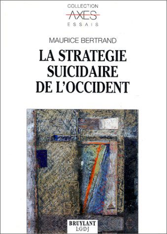 La stratégie suicidaire de l'Occident