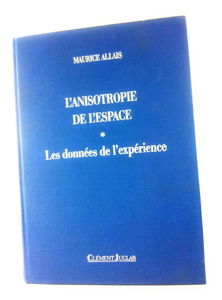 L'anisotropie de l'espace : la nécessaire révision de certains postulats des théories
