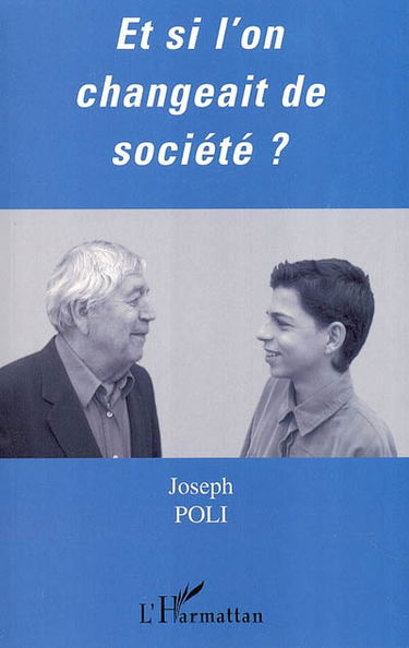 Et si l'on changeait de société ?
