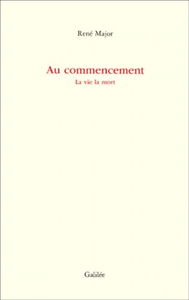 Au commencement : la vie, la mort