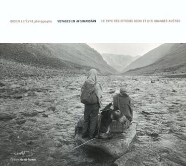 Voyages en Afghanistan : le pays des citrons doux et des oranges amères