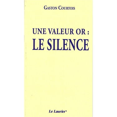 Une valeur or : le silence