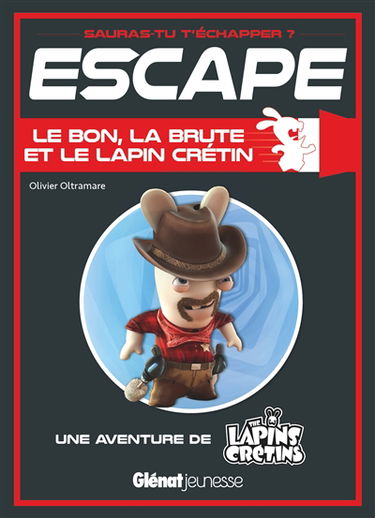 Le bon, la brute et le lapin crétin : une aventure de The lapins crétins