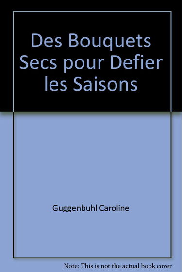 Des bouquets secs pour defier les saisons