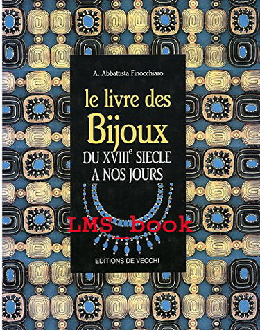 Le livre des bijoux : du XVIIIe siècle à nos jours