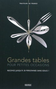 Grandes tables : pour petites occasions : recevez jusqu'à 20 personnes sans souci !