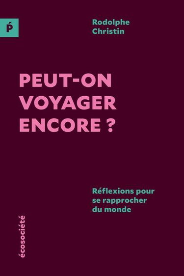 Couverture de Peut-on voyager encore ? : Réflexions pour se rapprocher du monde