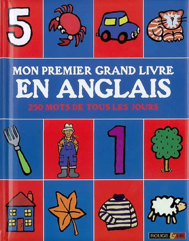 Mon premier grand livre en anglais : 250 mots de tous les jours