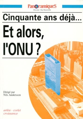 Panoramiques Numero 15 Juillet 1994 : Cinquante Ans Deja... Et Alors, L'Onu ?