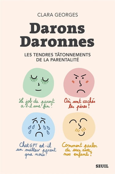 Darons daronnes : les tendres tâtonnements de la parentalité