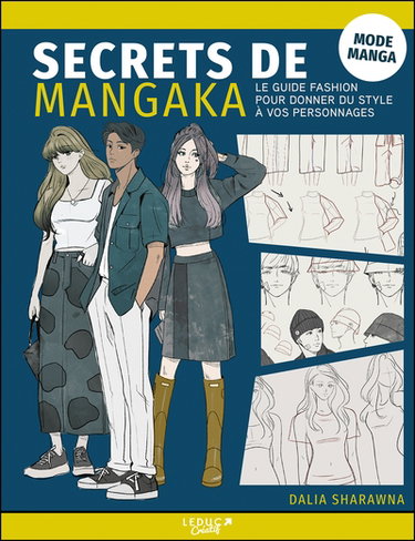 Couverture de Secrets de mangaka. Mode manga : le guide fashion pour donner du style à vos personnages
