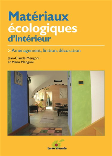 Matériaux écologiques d'intérieur : aménagement, finition, décoration