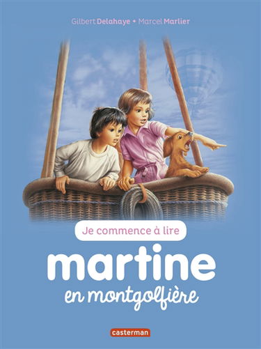 Je commence à lire avec Martine. Vol. 46. Martine en montgolfière