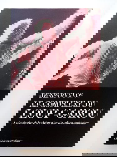 Le Complexe du loup-garou : la fascination de la violence dans la culture américaine