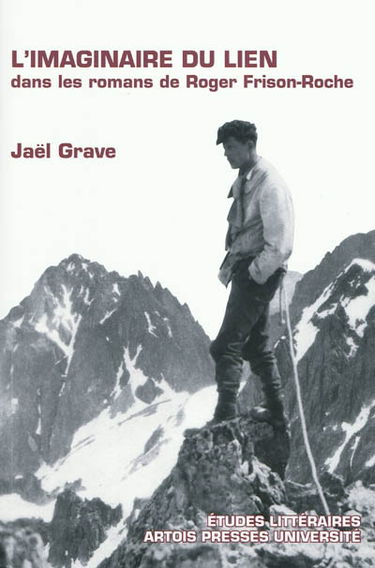 L'imaginaire du lien dans les romans de Roger Frison-Roche