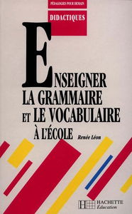 Enseigner la grammaire et le vocabulaire à l'école