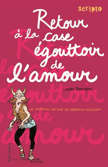 Le journal intime de Georgia Nicolson. Vol. 7. Retour à la case égouttoir de l'amour