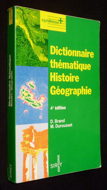 Dictionnaire Thematique Histoire Geographie. 4eme Edition 1995