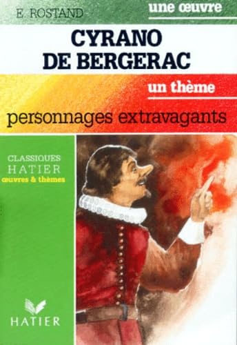 CYRANO DE BERGERAC.: Personnages extravagants