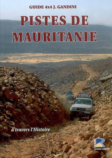 Pistes de Mauritanie : à travers l'histoire
