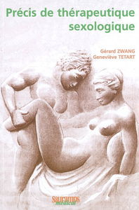 Précis de thérapeutique sexologique : traitement des dysfonctionnements érotiques du couple