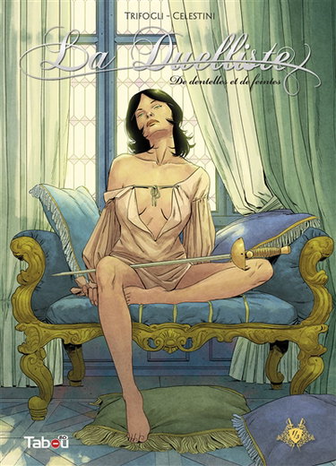 Couverture de La duelliste. Vol. 1. De dentelles et de feintes