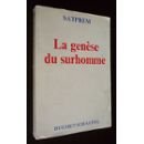 Couverture de La genèse du surhomme - essai d'évolution expérimentale - editions buchet chastel paris 1974 -