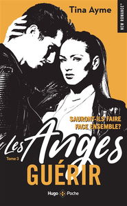Les anges. Vol. 3. Guérir
