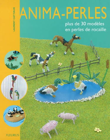 Anima-perles : plus de 30 modèles en perles de rocaille
