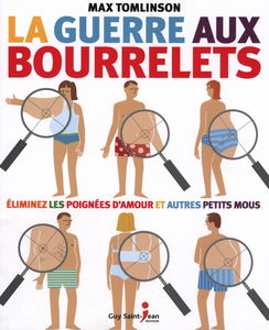Guerre aux bourrelets: Eliminez les poignées d'amour et autres petits mous