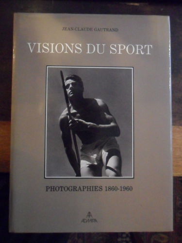 Visions du sport : photographies 1860-1960