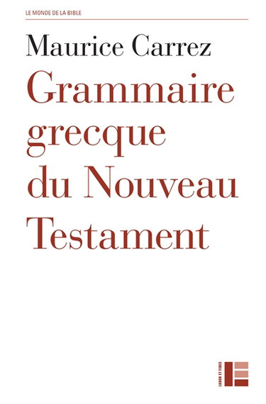 Grammaire grecque du Nouveau Testament : avec exercices et plan de travail