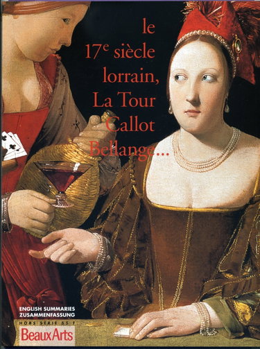 Couverture de Revue Beaux Arts Hors série - Le XVIIe siècle Lorrain : La Tour, Callot, Bellange... par Collectif