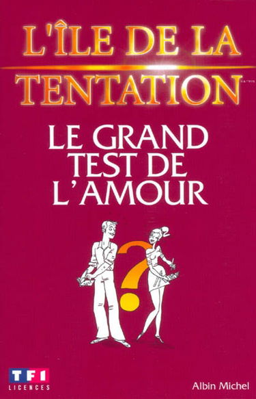 L'île de la tentation : le grand test de l'amour