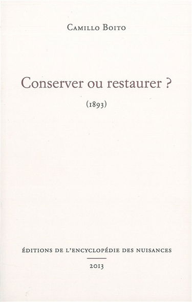 Conserver ou restaurer ? : 1893