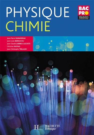 Couverture de Physique chimie bac pro première, terminale professionnelles : livre de l'élève
