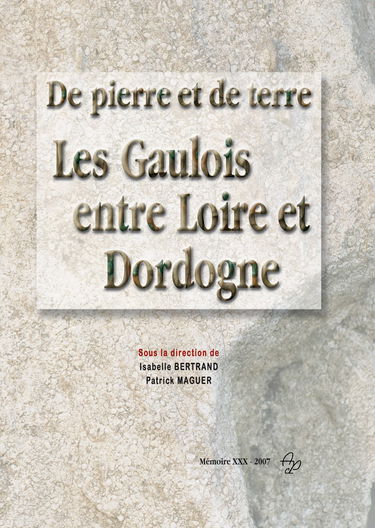 De pierre et de terre, les Gaulois entre Loire et Dordogne