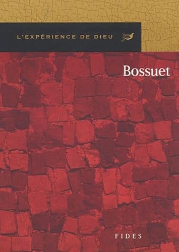 L'Expérience de Dieu avec Jacques Bénigne Bossuet