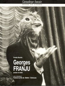 Georges Franju: Poésie et vérité