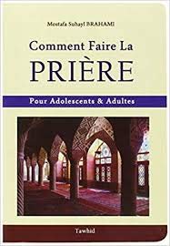 Comment faire la Prière pour adolescents & adultes