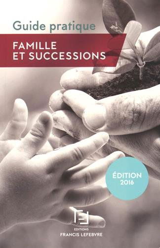 Famille et successions : guide pratique