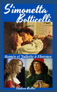 Simonetta Botticelli: Les vrais Roméo et Juliette à Florence