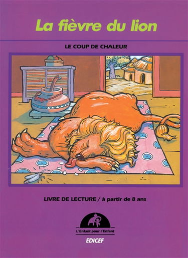 La Fièvre du lion : le coup de chaleur