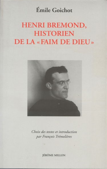 Henri Bremond, historien de la faim de Dieu