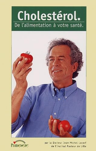 Cholesterol. De L'Alimentation A Votre Sante